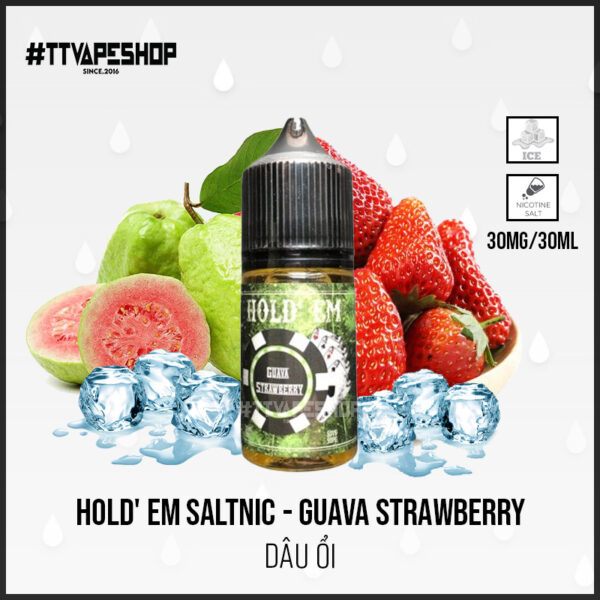 Hold  Em ( 30-50mg/30ml ) Guava Strawberry   Dâu Ổi