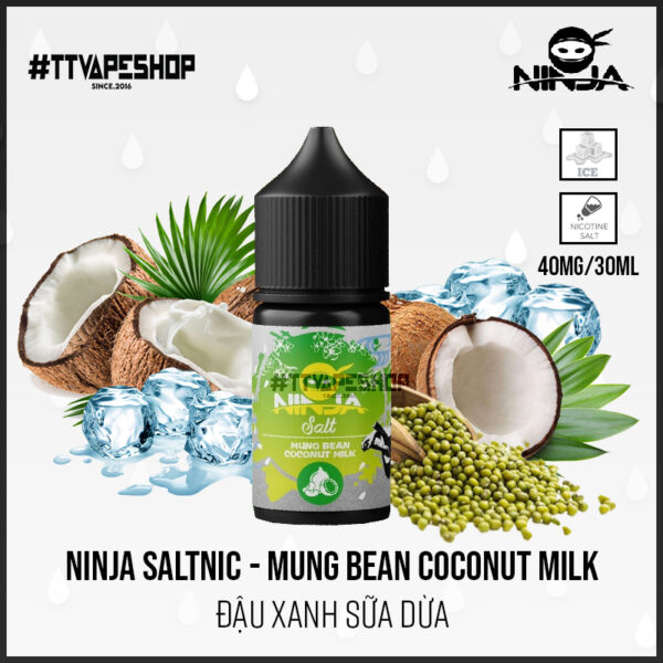 Ninja Saltnic 40-60mg/30ml   Mung Bean Coconut Milk ( Đậu Xanh Sữa Dừa )