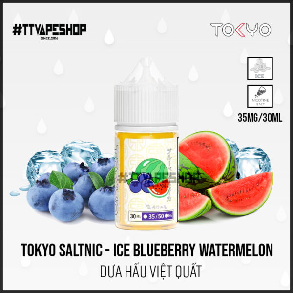 Tokyo Saltnic 35mg/30ml   Ice Blueberry Watermelon   Dưa Hấu Việt Quất